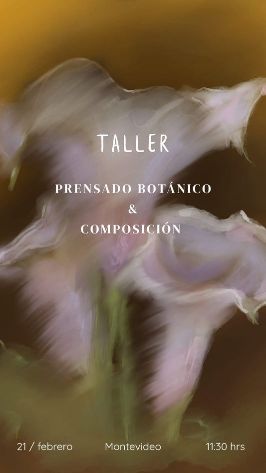 Taller Prensado & Composicion Botánica
